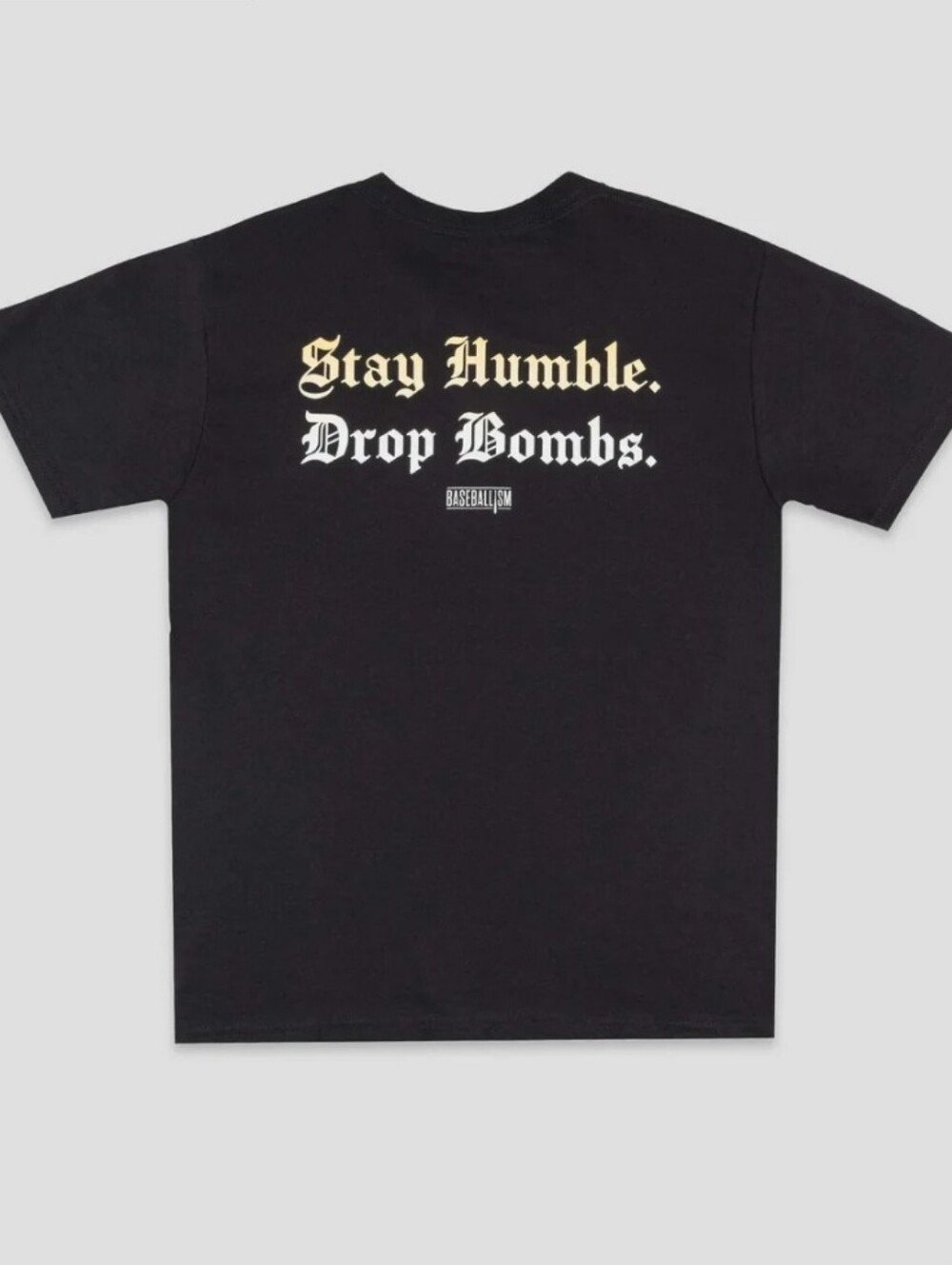 NWT Baseballism Stay Humble Drop Bombs Black Graphic Tee